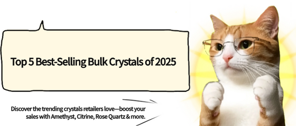 Top 5 Best-Selling Bulk Crystals of 2025