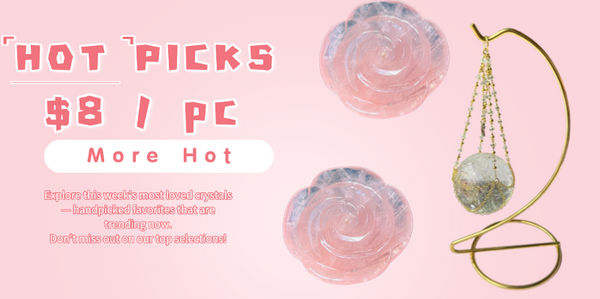 This Week's Hot Picks Crystals
Top trending crystals — fresh, popular, and ready to shine.